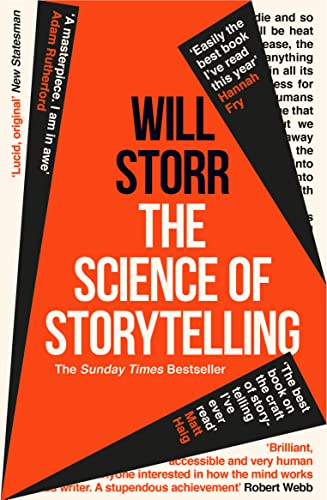 The Science of Storytelling: Why Stories Make Us Human, and How to Tell Them Better von William Collins