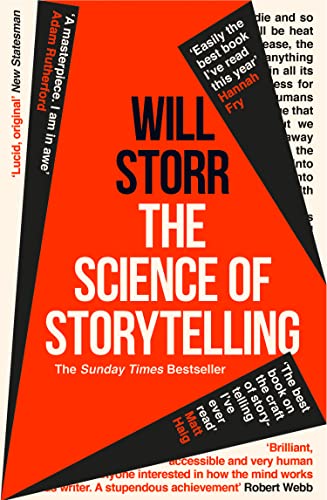 The Science of Storytelling: Why Stories Make Us Human, and How To Tell Them Better The Science of Storytelling: Why Stories Make Us Human, and How To Tell Them Better