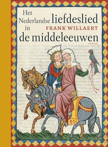 Het Nederlandse liefdeslied in de middeleeuwen von Prometheus