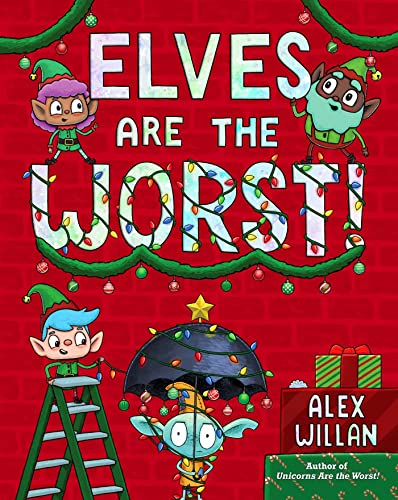 Elves Are the Worst! (The Worst! Series) von Simon & Schuster Books for Young Readers