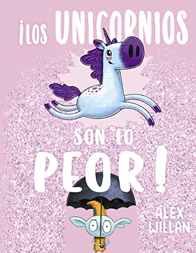 ¡Los unicornios son lo peor! (Picarona)
