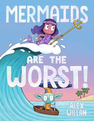Mermaids Are the Worst! (The Worst! Series) von Simon & Schuster Books for Young Readers