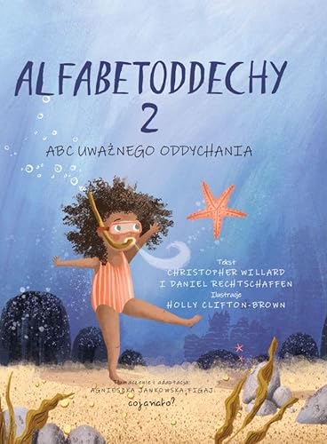 Alfabetoddechy 2: ABC UWAŻNEGO ODDYCHANIA Alfabetoddechy 2: ABC UWAŻNEGO ODDYCHANIA von CoJaNaTo