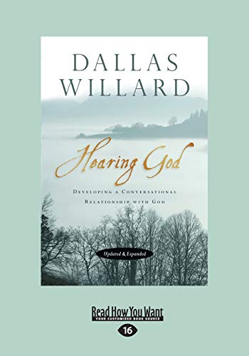 Hearing God, Updated and Expanded: Developing a Conversational Relationship with God (Large Print 16pt) von ReadHowYouWant