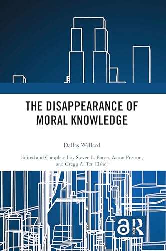 The Disappearance of Moral Knowledge von Routledge