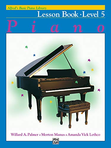 Alfred's Basic Piano Library: Piano Lesson Book Level 5 (Alfred's Basic Piano Library, Level 5) von Alfred