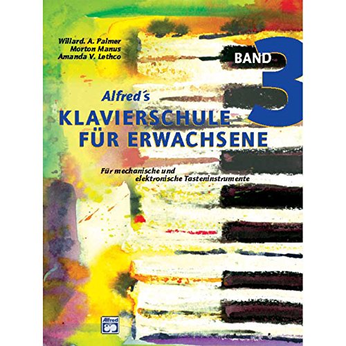 Klavierschule für Erwachsene, Band 3 - Für mechanische und elektronische Tasteninstrumente von Alfred Music Publishing G