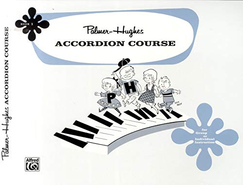 Palmer-Hughes Accordion Course, Book 1: For group or individual instruction von Alfred Music