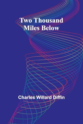 Two Thousand Miles Below von Alpha Edition