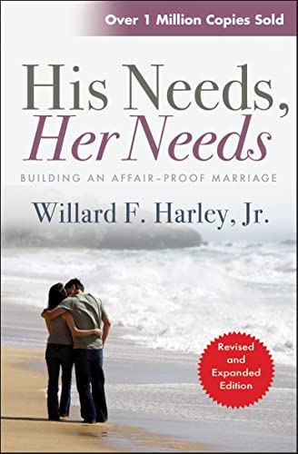 His Needs, Her Needs: Building An Affair-Proof Marriage von Monarch Books