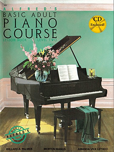 Alfred's Basic Adult Piano Course Lesson Book, Bk 2: Book & CD: Lesson Book Level Two von Alfred Music
