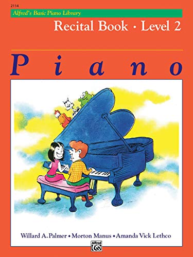 Alfred's Basic Piano Recital Book Lvl 2 (Alfred's Basic Piano Library) von Alfred Music Publications