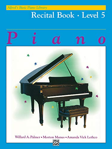 Alfred's Basic Piano Course Recital Book, Bk 5 (Alfred's Basic Piano Library)