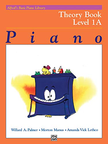 Alfred's Basic Piano Course Theory, Bk 1a: Theory Book Level 1A (Alfred's Basic Piano Library)