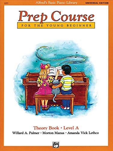 Alfred's Basic Piano Prep Course Theory Book, Bk a: Universal Edition: Theory Books Level AUniversal Edition (Alfred's Basic Piano Library) von Alfred Music