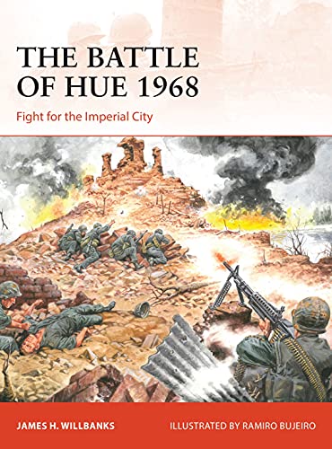 The Battle of Hue 1968: Fight for the Imperial City (Campaign) von Osprey Publishing
