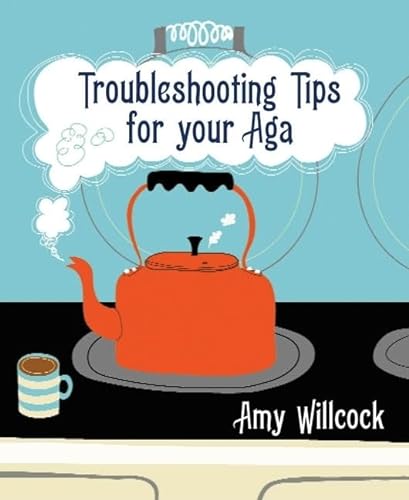 Troubleshooting Tips for Your Aga von Ebury Press