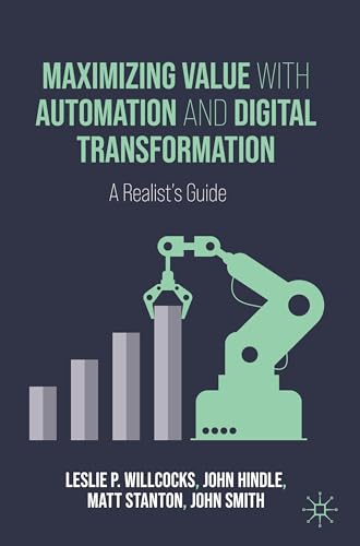 Maximizing Value with Automation and Digital Transformation: A Realist's Guide von Palgrave Macmillan