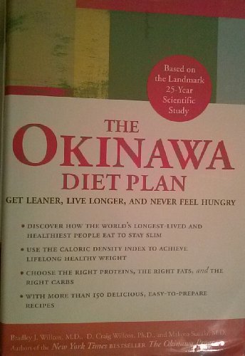 The Okinawa Diet Plan: Get Leaner, Live Longer, and Never Feel Hungry