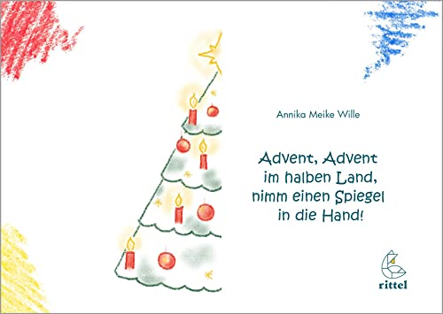 Advent, Advent im halben Land, nimm einen Spiegel in die Hand!: Eine mathematische Weihnachtsgeschichte mit viel Symmetrie