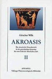 Akroasis, 2 Bde.: Der akustische Sinnesbereich in der griechischen Literatur bis zum Ende der klassischen Zeit. Habil.-Schr. 1956-1958