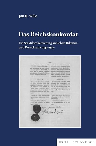 Das Reichskonkordat: Ein Staatskirchenvertrag zwischen Diktatur und Demokratie 1933-1957 (Veröffentlichungen der Kommission für Zeitgeschichte, Reihe B: Forschungen)
