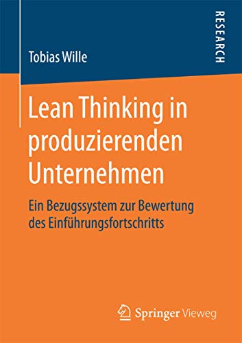 Lean Thinking in produzierenden Unternehmen: Ein Bezugssystem zur Bewertung des Einführungsfortschritts