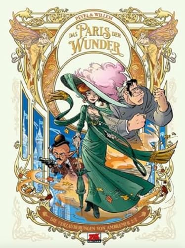 Das Paris der Wunder Bd. 2: Die Verzauberungen von Ambremer 2/2 (Das Paris der Wunder: Die Verzauberungen von Ambremer 2/2) von Blattgold