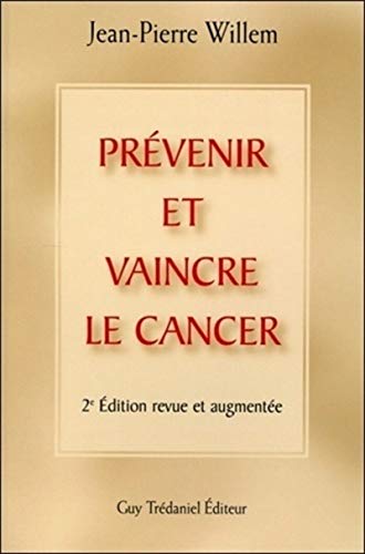 Prevenir et vaincre la cancer von TREDANIEL
