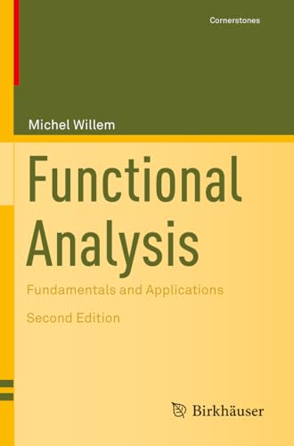 Functional Analysis: Fundamentals and Applications (Cornerstones) von Birkhäuser