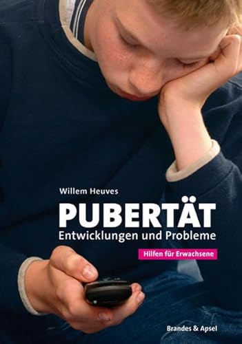 Pubertät: Entwicklungen und Probleme. Hilfen für Erwachsene