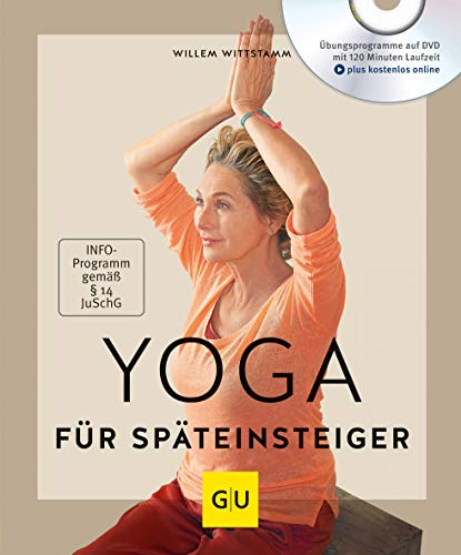 Yoga für Späteinsteiger (mit DVD): Plus kostenlos online (GU Yoga & Pilates) von Gräfe und Unzer