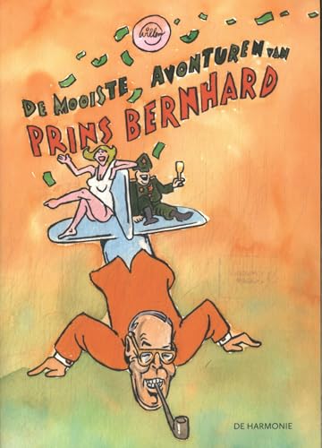 De mooiste avonturen van Prins Bernhard von Uitgeverij De Harmonie