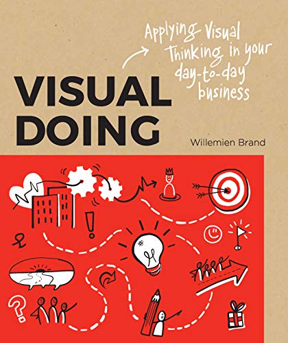 Visual Doing: A Practical Guide to Incorporate Visual Thinking into Your Daily Business and Communication von Laurence King Verlag GmbH