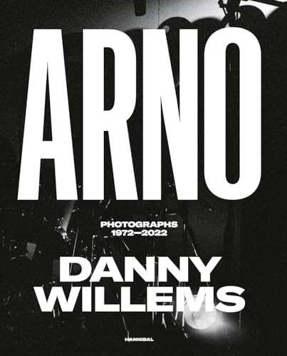 Arno: Photographs 1972-2022 von Cannibal/Hannibal Publishers