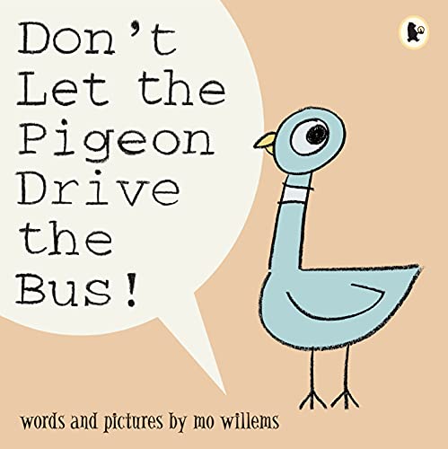 Don't Let the Pigeon Drive the Bus! Don't Let the Pigeon Drive the Bus!