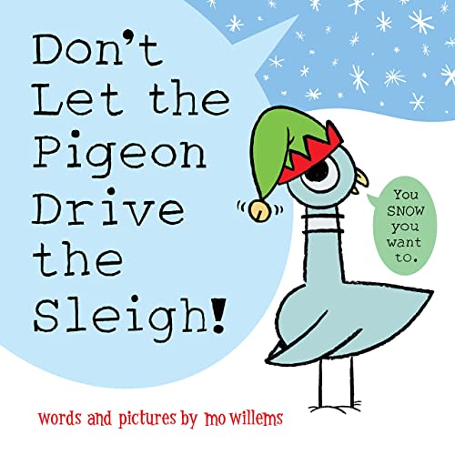 Don't Let the Pigeon Drive the Sleigh! (Pigeon Books, Band 9)