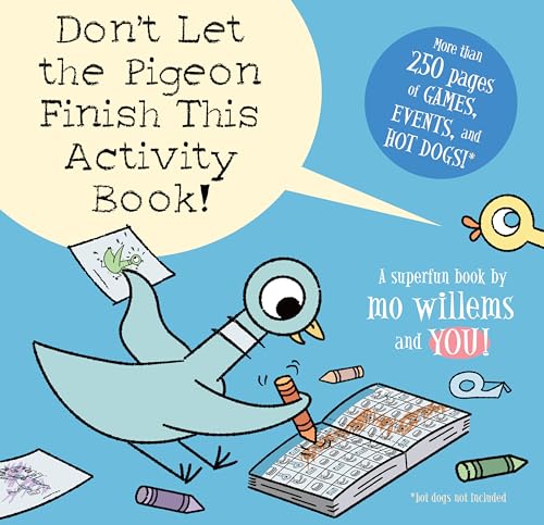 Don't Let the Pigeon Finish This Activity Book!-Pigeon series Don't Let the Pigeon Finish This Activity Book!-Pigeon series von Mo Willems