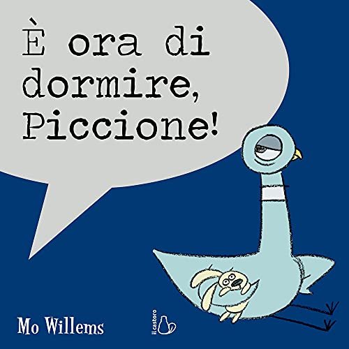 È ora di dormire, Piccione! Ediz. a colori (Il Castoro bambini)