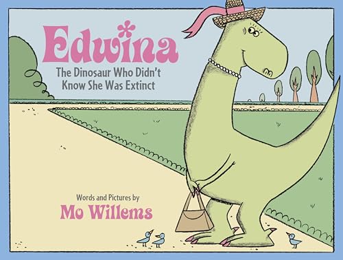 Edwina, the Dinosaur Who Didn't Know She Was Extinct Edwina, the Dinosaur Who Didn't Know She Was Extinct von Hyperion Books for Children