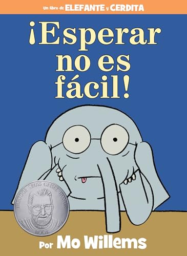 ¡Esperar no es fácil! (An Elephant and Piggie Book, Spanish Edition)