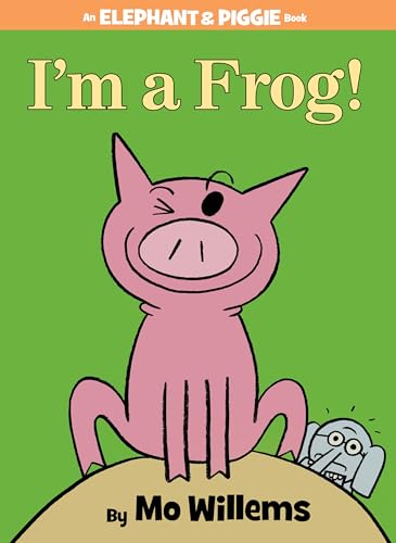 I'm a Frog! (An Elephant and Piggie Book) (Elephant and Piggie Book, An, Band 20)