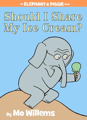 Should I Share My Ice Cream? An Elephant and Piggie Book von Hyperion Books for Children