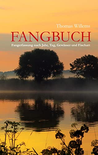 Fangbuch: Fangerfassung nach Jahr, Tag, Gewässer und Fischart