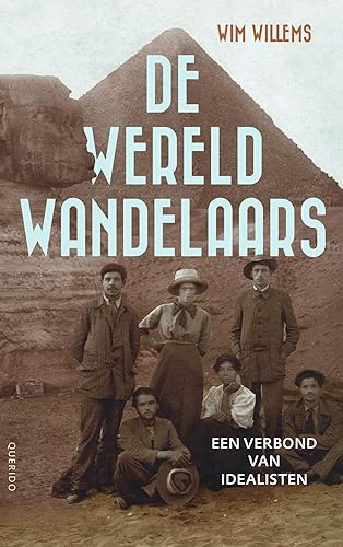 De wereldwandelaars: een verbond van idealisten von Querido
