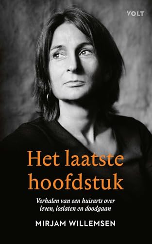 Het laatste hoofdstuk: verhalen van een huisarts over leven, loslaten en doodgaan Het laatste hoofdstuk: verhalen van een huisarts over leven, loslaten en doodgaan von Volt
