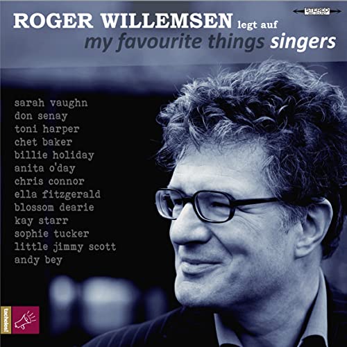Roger Willemsen legt auf: My Favourite Things – Singers Roger Willemsen legt auf: My Favourite Things – Singers