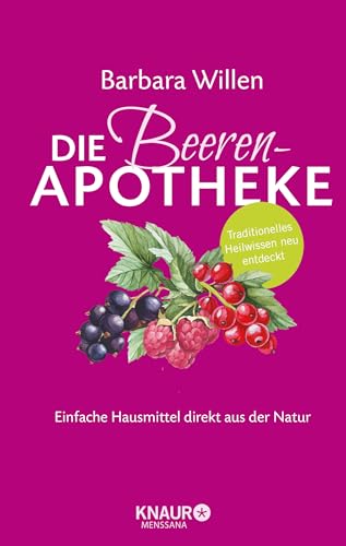 Die Beeren-Apotheke: Einfache Hausmittel direkt aus der Natur