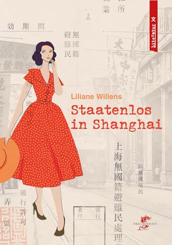 Staatenlos in Shanghai (Literatur aus und über China) von Drachenhaus Verlag