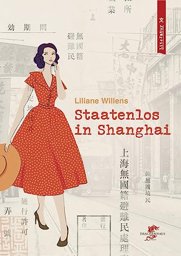 Staatenlos in Shanghai (Literatur aus und über China) von Drachenhaus Verlag